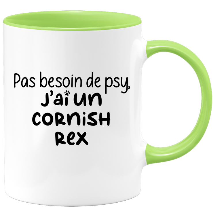 quotedazur - Mug Pas Besoin De Psy J'ai Un Cornish Rex - Cadeau Humour Chat - Tasse Originale Animaux Cadeau Noël Anniversaire