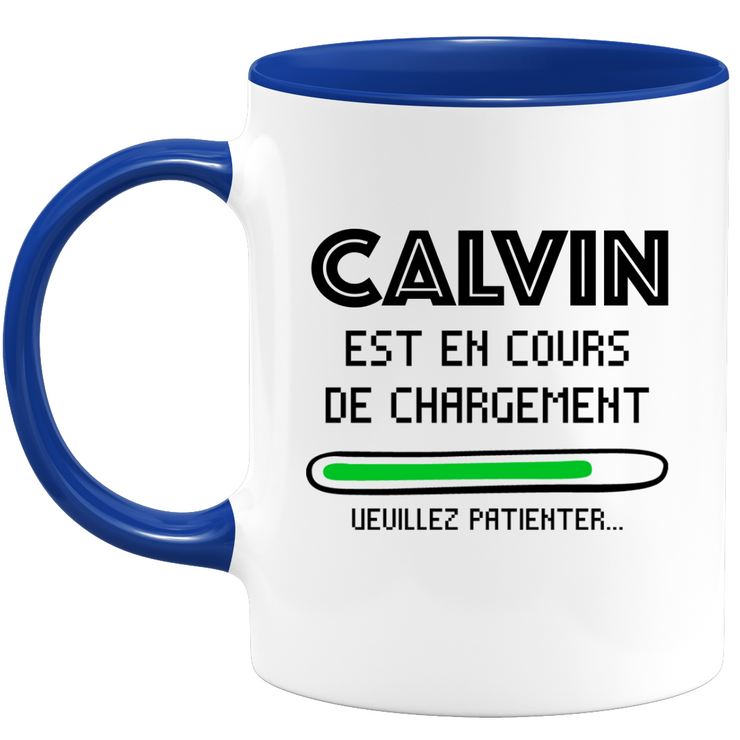 quotedazur - Mug Calvin Est En Cours De Chargement Veuillez Patienter - Cadeau Calvin Prénom Homme Personnalisé - Cadeau Annniversaire Noël Adolescent Collègue