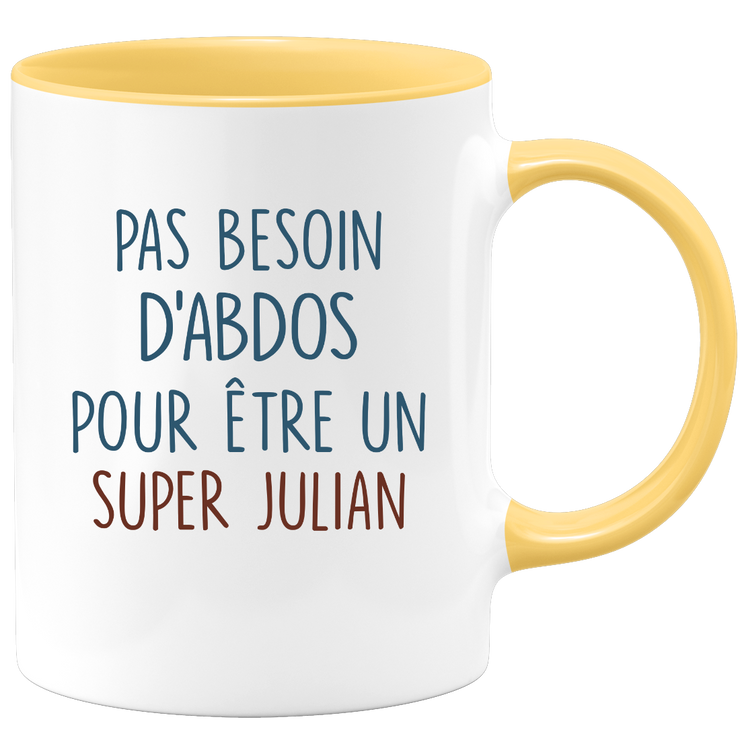 Mug pas besoin d'abdominaux pour être un super Julian