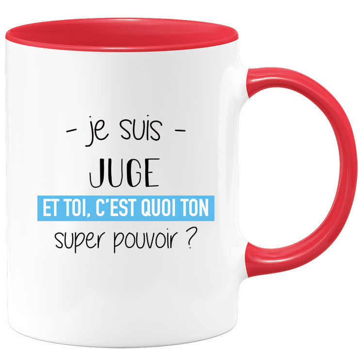 quotedazur - Mug Je Suis Juge Et Toi C'est Quoi Ton Super Pouvoir - Cadeau Humour Travail - Idée Cadeau Départ Collègue - Tasse Chef Juge - Idéal Pour Noël Au Bureau