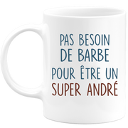 Mug pas besoin de barbe pour être un super André