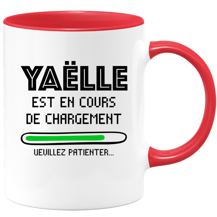 quotedazur - Mug Yaëlle Est En Cours De Chargement Veuillez Patienter - Cadeau Yaëlle Prénom Femme Personnalisé - Cadeau Annniversaire Noël Adolescent Collègue