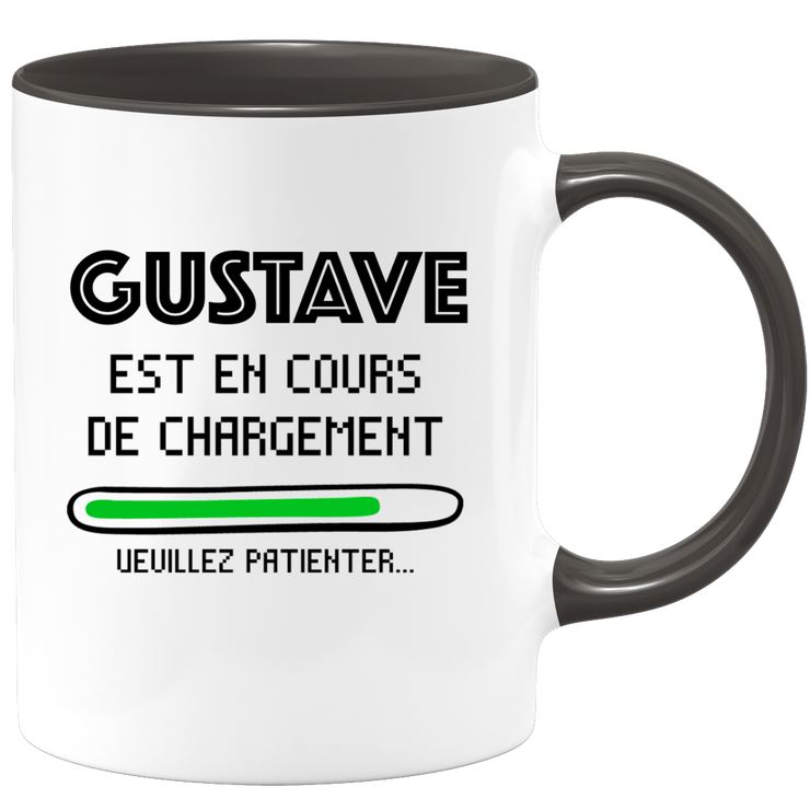 Gustave Mug Is Loading Please Wait - Personalized Gustave First Name Man Gift