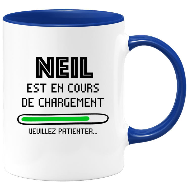 quotedazur - Mug Neil Est En Cours De Chargement Veuillez Patienter - Cadeau Neil Prénom Homme Personnalisé - Cadeau Annniversaire Noël Adolescent Collègue