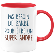 Mug pas besoin de barbe pour être un super Andre