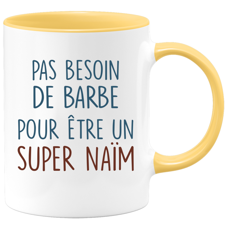 Mug pas besoin de barbe pour être un super Naïm