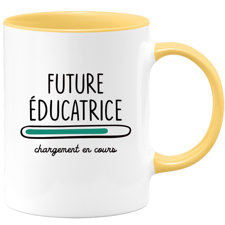 quotedazur - Mug Future Educatrice Chargement En Cours - Cadeau Humour Promotion Travail - Idée Cadeau Départ Collègue - Tasse Chef Educatrice - Idéal Pour Noël Au Bureau