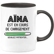 Mug Aïna Is Loading Please Wait - Personalized Woman First Name Aïna Gift