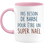 Mug pas besoin de barbe pour être un super Nael