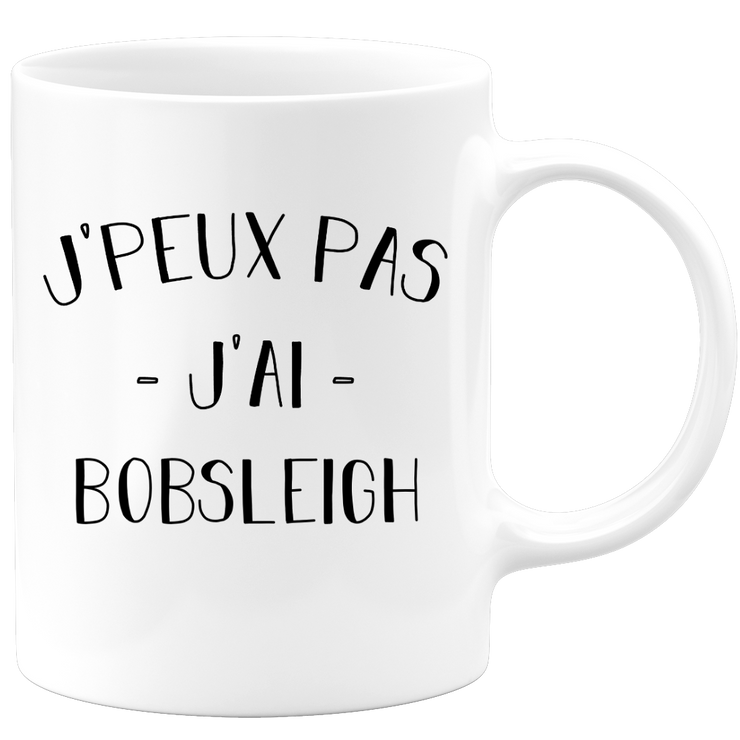 quotedazur - Mug Je Peux Pas J'ai Bobsleigh - Cadeau Humour Sport - Idée Cadeau Original - Tasse Bobsleigh - Idéal Pour Anniversaire Ou Noël