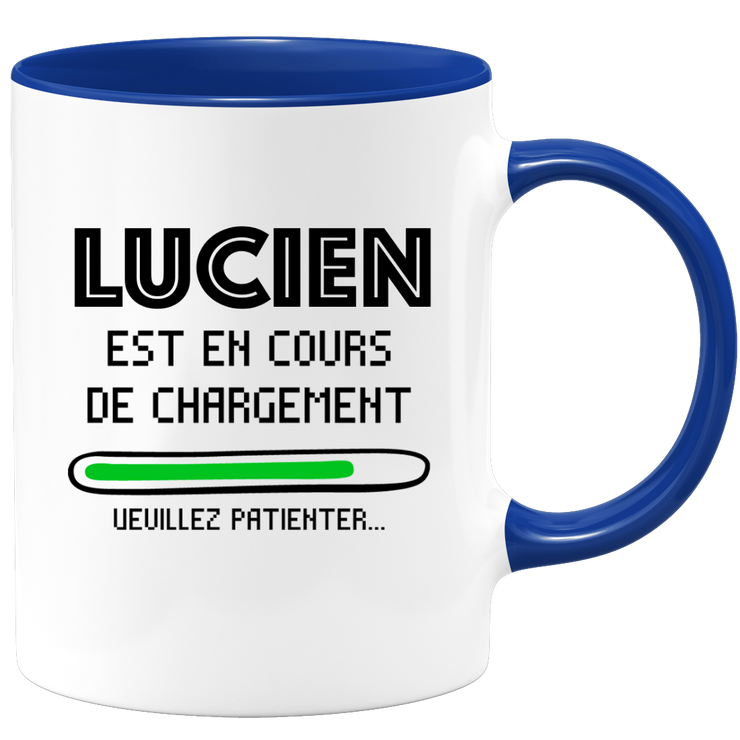 quotedazur - Mug Lucien Est En Cours De Chargement Veuillez Patienter - Cadeau Lucien Prénom Homme Personnalisé - Cadeau Annniversaire Noël Adolescent Collègue