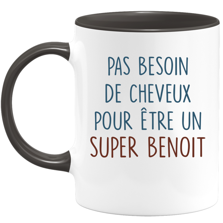 Mug pas besoin de cheveux pour être un super Benoit