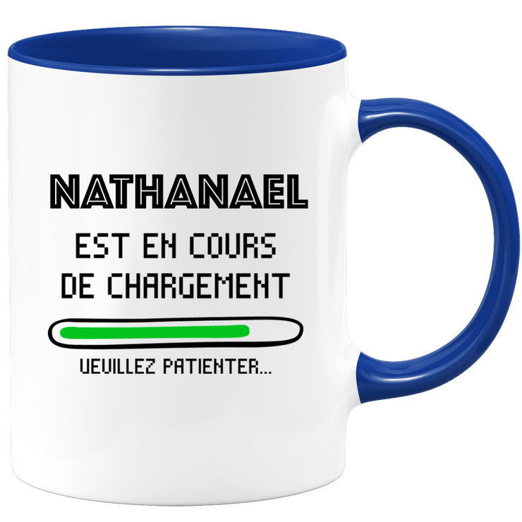 quotedazur - Mug Nathanael Est En Cours De Chargement Veuillez Patienter - Cadeau Nathanael Prénom Homme Personnalisé - Cadeau Annniversaire Noël Adolescent Collègue