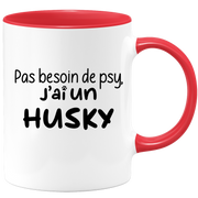 quotedazur - Mug Pas Besoin De Psy J'ai Un Husky - Cadeau Humour Chien - Tasse Originale Animaux Cadeau Noël Anniversaire