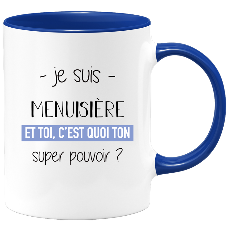 Super power carpenter mug - gift woman carpenter funny humor ideal for birthday