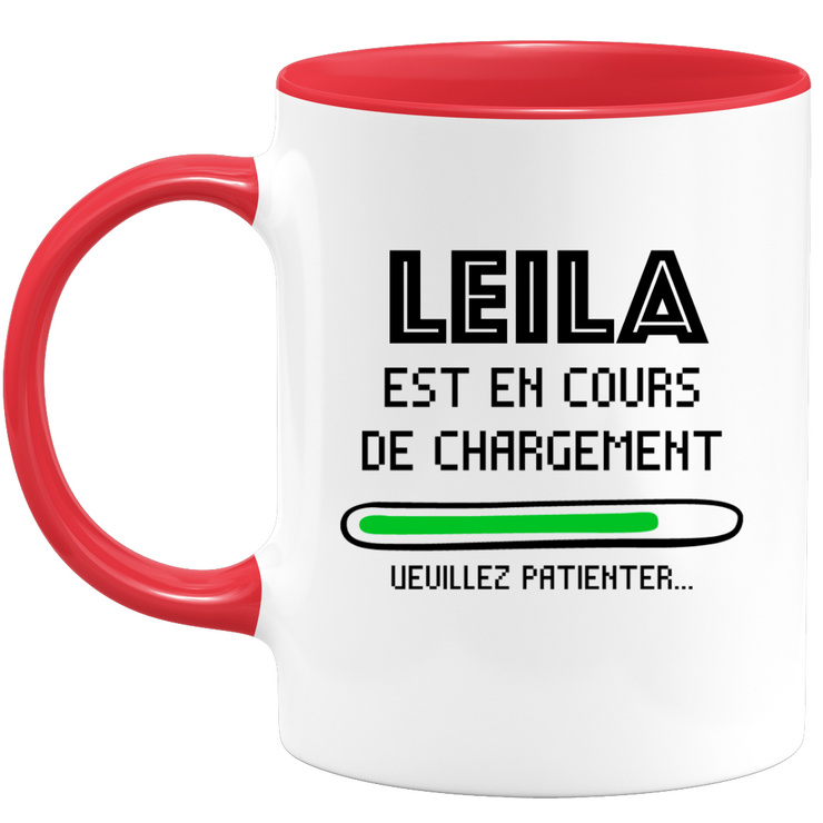 Mug Leila Is Loading Please Wait - Personalized Leila First Name Woman Gift