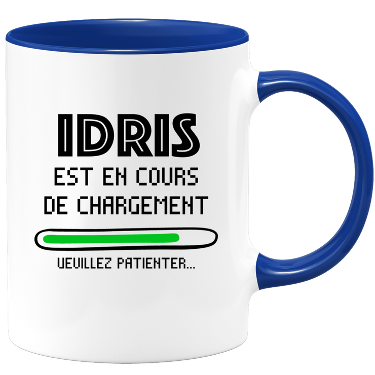 quotedazur - Mug Idris Est En Cours De Chargement Veuillez Patienter - Cadeau Idris Prénom Homme Personnalisé - Cadeau Annniversaire Noël Adolescent Collègue