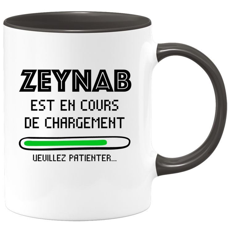 quotedazur - Mug Zeynab Est En Cours De Chargement Veuillez Patienter - Cadeau Zeynab Prénom Femme Personnalisé - Cadeau Annniversaire Noël Adolescent Collègue