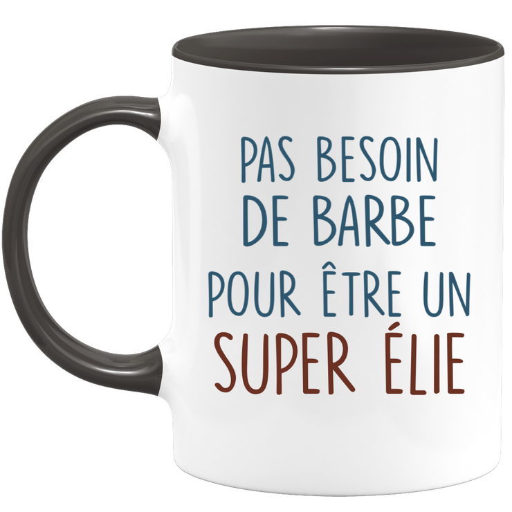 Mug pas besoin de barbe pour être un super Élie