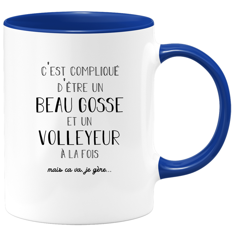 Mug compliqué d'être un beau gosse et un Volleyeur à la fois mais ça va je gère