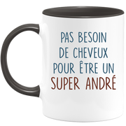 Mug pas besoin de cheveux pour être un super André