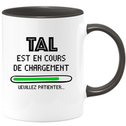 quotedazur - Mug Tal Est En Cours De Chargement Veuillez Patienter - Cadeau Tal Prénom Femme Personnalisé - Cadeau Annniversaire Noël Adolescent Collègue