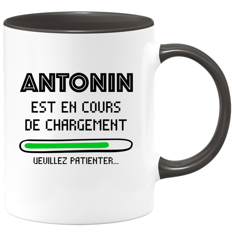 quotedazur - Mug Antonin Est En Cours De Chargement Veuillez Patienter - Cadeau Antonin Prénom Homme Personnalisé - Cadeau Annniversaire Noël Adolescent Collègue