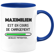 quotedazur - Mug Maximilien Est En Cours De Chargement Veuillez Patienter - Cadeau Maximilien Prénom Homme Personnalisé - Cadeau Annniversaire Noël Adolescent Collègue