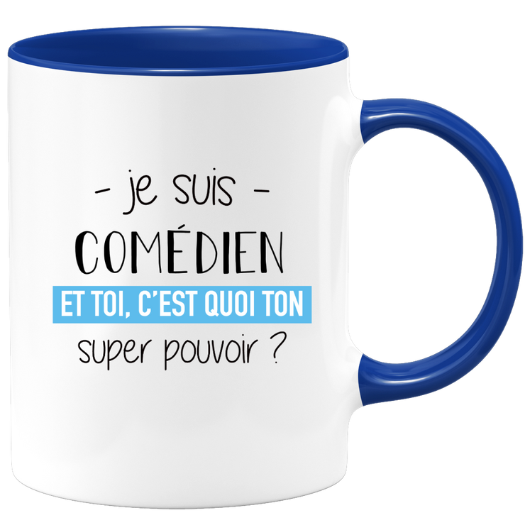 quotedazur - Mug Je Suis Comedien Et Toi C'est Quoi Ton Super Pouvoir - Cadeau Humour Travail - Idée Cadeau Départ Collègue - Tasse Chef Comedien - Idéal Pour Noël Au Bureau