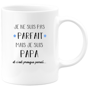 quotedazur - Mug Je Ne Suis Pas Parfait Mais Je Suis Papa Et C'est Presque Pareil - Idée Cadeau Parfaite pour Fête des Pères, Anniversaires