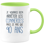 quotedazur - Mug Je Voudrais Bien Arrêter Les Conneries Mais Je N'ai Que 90 Ans - Tasse Fun Idée Cadeau Anniversaire 90 ans Homme Femme Humour Original