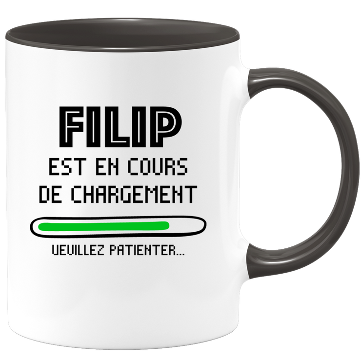 Mug Filip Is Loading Please Wait - Personalized First Name Filip Gift