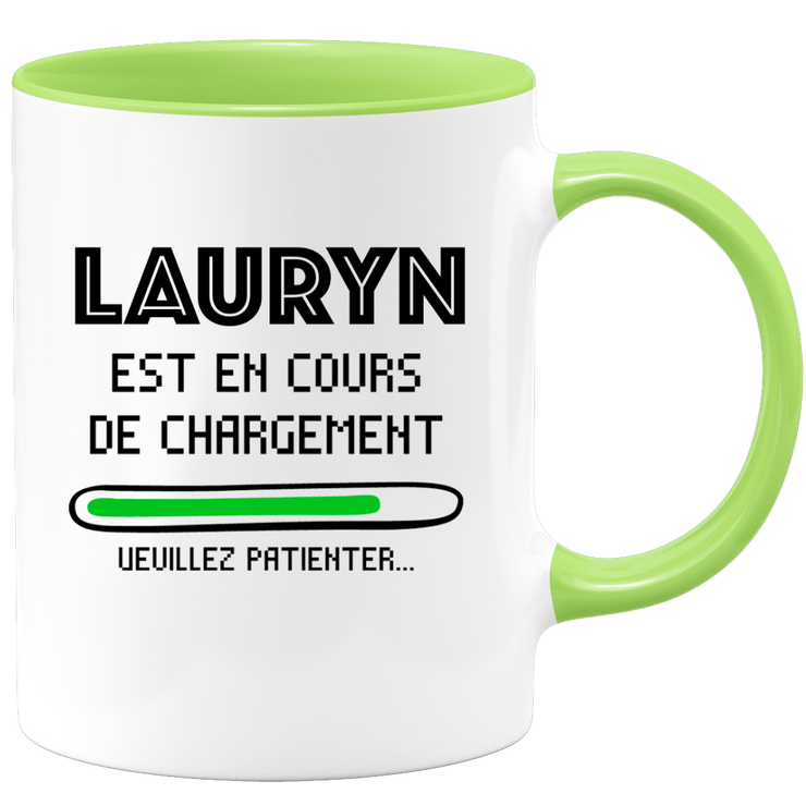 quotedazur - Mug Lauryn Est En Cours De Chargement Veuillez Patienter - Cadeau Lauryn Prénom Femme Personnalisé - Cadeau Annniversaire Noël Adolescent Collègue