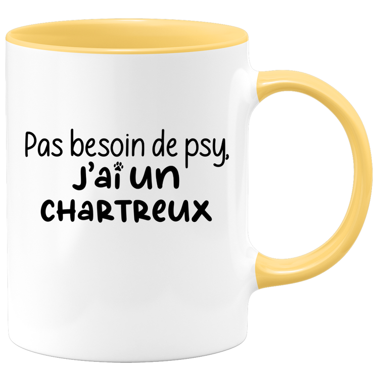 quotedazur - Mug Pas Besoin De Psy J'ai Un Chartreux - Cadeau Humour Chat - Tasse Originale Animaux Cadeau Noël Anniversaire