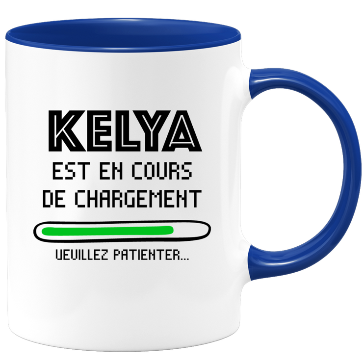 quotedazur - Mug Kelya Est En Cours De Chargement Veuillez Patienter - Cadeau Kelya Prénom Femme Personnalisé - Cadeau Annniversaire Noël Adolescent Collègue