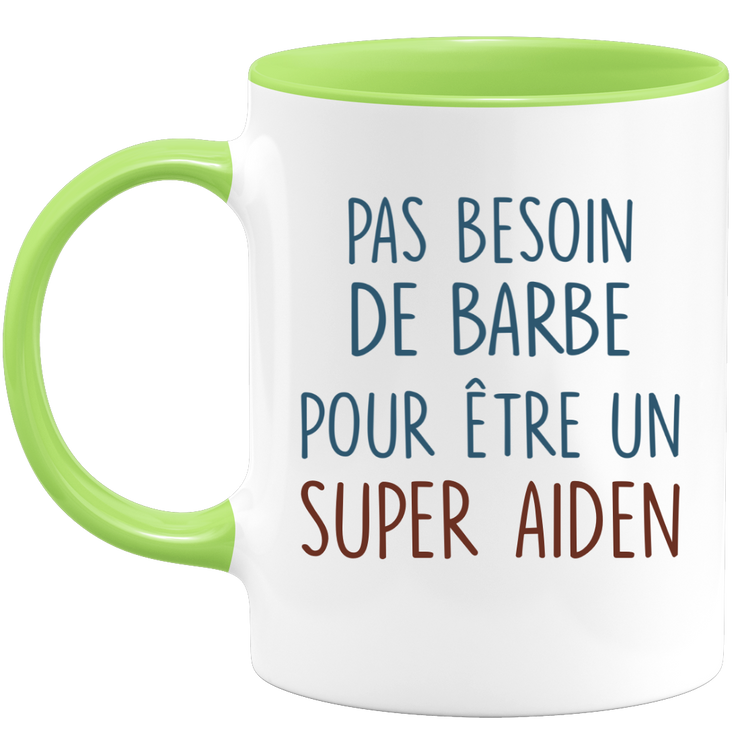 Mug pas besoin de barbe pour être un super Aiden