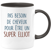 Mug pas besoin de cheveux pour être un super Elliot