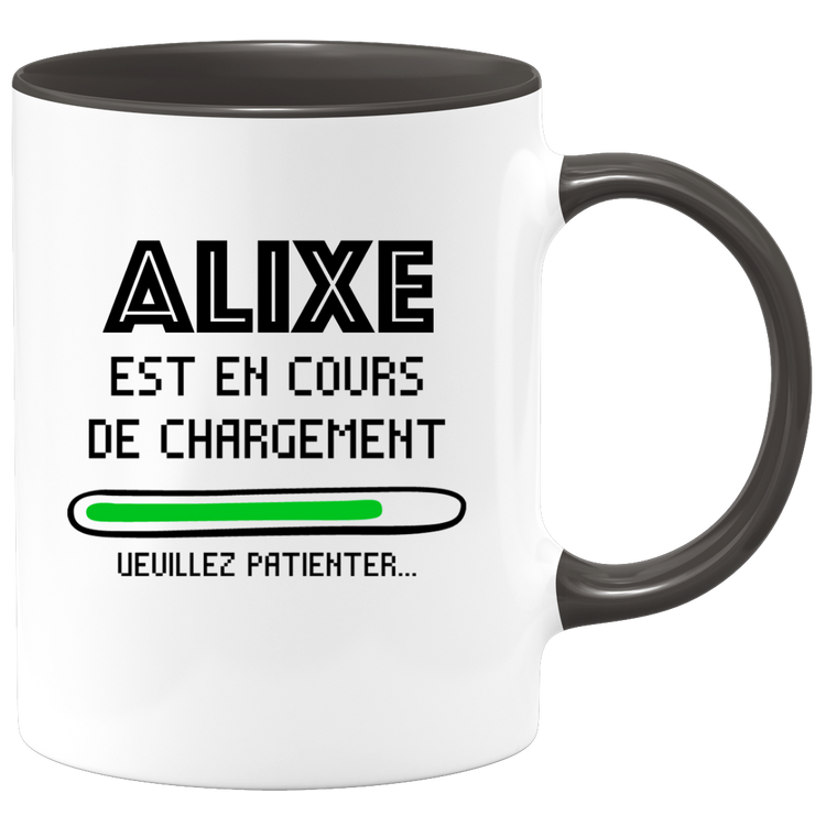 quotedazur - Mug Alixe Est En Cours De Chargement Veuillez Patienter - Cadeau Alixe Prénom Femme Personnalisé - Cadeau Annniversaire Noël Adolescent Collègue