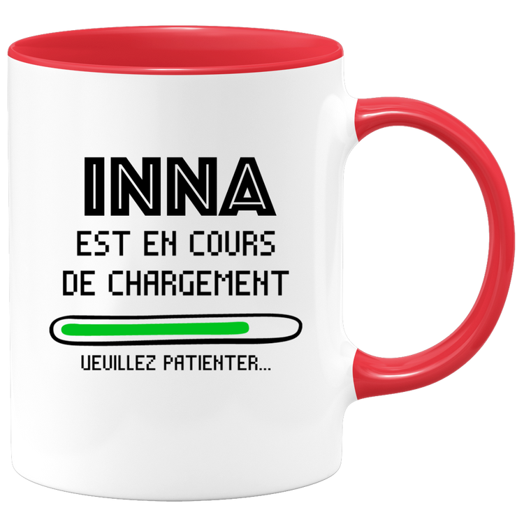 quotedazur - Mug Inna Est En Cours De Chargement Veuillez Patienter - Cadeau Inna Prénom Femme Personnalisé - Cadeau Annniversaire Noël Adolescent Collègue