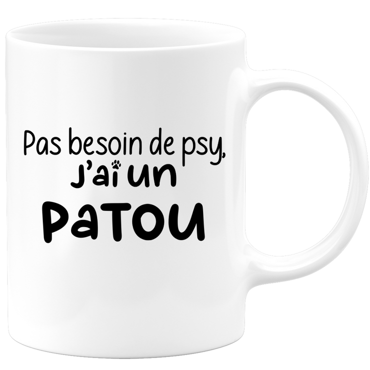 quotedazur - Mug Pas Besoin De Psy J'ai Un Patou - Cadeau Humour Chien - Tasse Originale Animaux Cadeau Noël Anniversaire