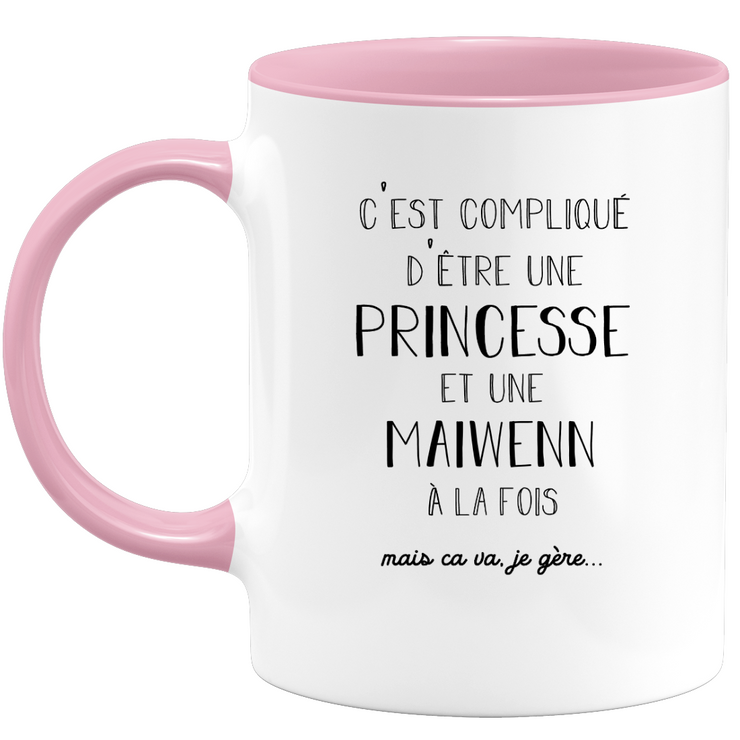 Maïwenn gift mug - complicated to be a princess and a maïwenn - Personalized first name gift Birthday woman Christmas departure colleague