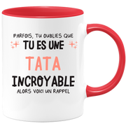 Mug parfois, tu oublies que tu es une Tata incroyable, alors voici un rappel