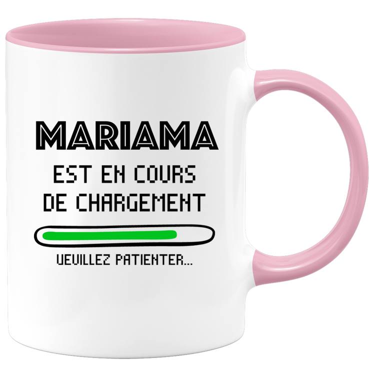 quotedazur - Mug Mariama Est En Cours De Chargement Veuillez Patienter - Cadeau Mariama Prénom Femme Personnalisé - Cadeau Annniversaire Noël Adolescent Collègue