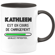 quotedazur - Mug Kathleen Est En Cours De Chargement Veuillez Patienter - Cadeau Kathleen Prénom Femme Personnalisé - Cadeau Annniversaire Noël Adolescent Collègue