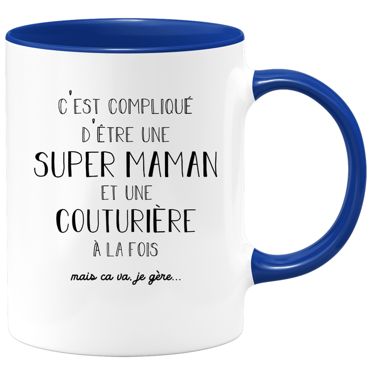 quotedazur - Mug Super Maman Et Couturiere A La Fois Mais Je Gère - Tasse Cadeau Maman Fête Des Mères Anniversaire - Cadeau Pour Jeune Ou Future Maman Suite À Une Naissance