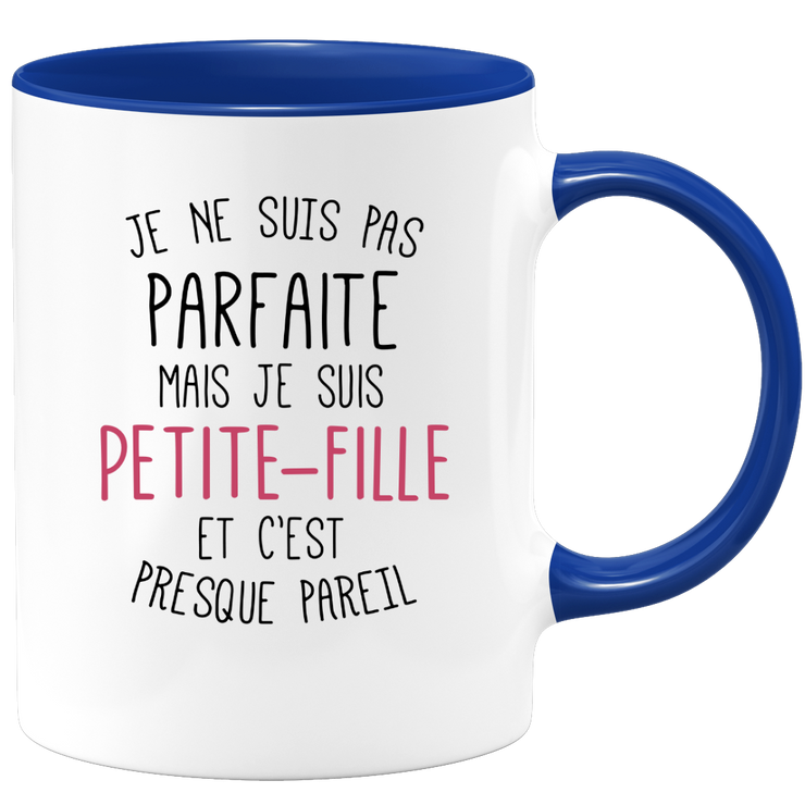 quotedazur - Mug Je Ne Suis Pas Parfaite Mais Je Suis Petite Fille Et C'est Presque Pareil - Cadeau Idéal Famille, Anniversaire, Noël