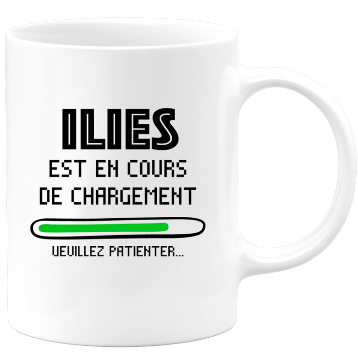 quotedazur - Mug Ilies Est En Cours De Chargement Veuillez Patienter - Cadeau Ilies Prénom Homme Personnalisé - Cadeau Annniversaire Noël Adolescent Collègue