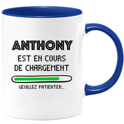 Mug Anthony Is Loading Please Wait - Personalized Men's First Name Anthony Gift