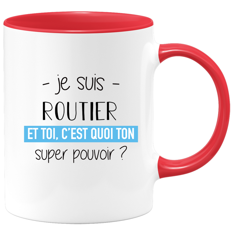 quotedazur - Mug Je Suis Routier Et Toi C'est Quoi Ton Super Pouvoir - Cadeau Humour Travail - Idée Cadeau Départ Collègue - Tasse Chef Routier - Idéal Pour Noël Au Bureau