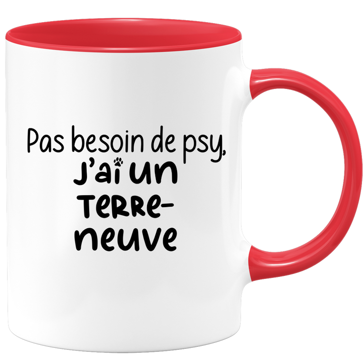 quotedazur - Mug Pas Besoin De Psy J'ai Un Terre-Neuve - Cadeau Humour Chien - Tasse Originale Animaux Cadeau Noël Anniversaire